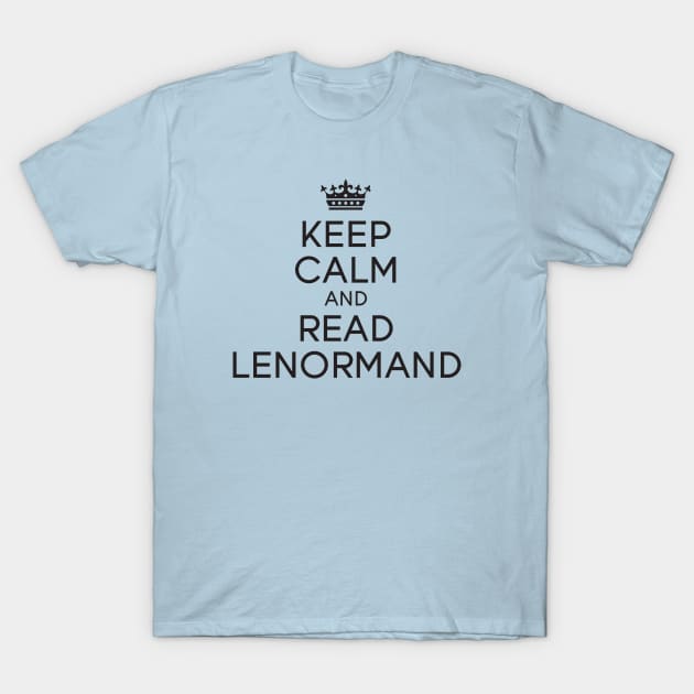 Keep Calm and Read Lenormand T-Shirt by Nate's World of Tees